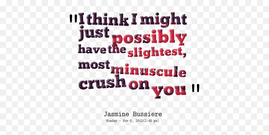 I Have A Crush On Him Quotes Quotesgram - Dot Emoji,Quotes About Having A Crush With Emojis