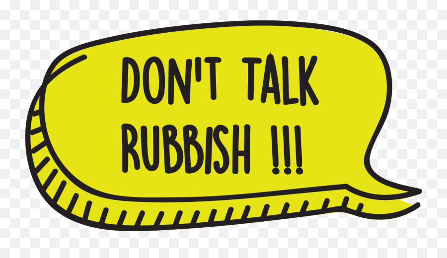 Don T Talk Rubbish Clipart - Full Size Clipart 5599294 Talk Rubbish Emoji,Funny Emoji Talk
