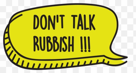 Don T Talk Rubbish Clipart - Full Size Clipart 5599294 Talk Rubbish Emoji,Funny Emoji Talk