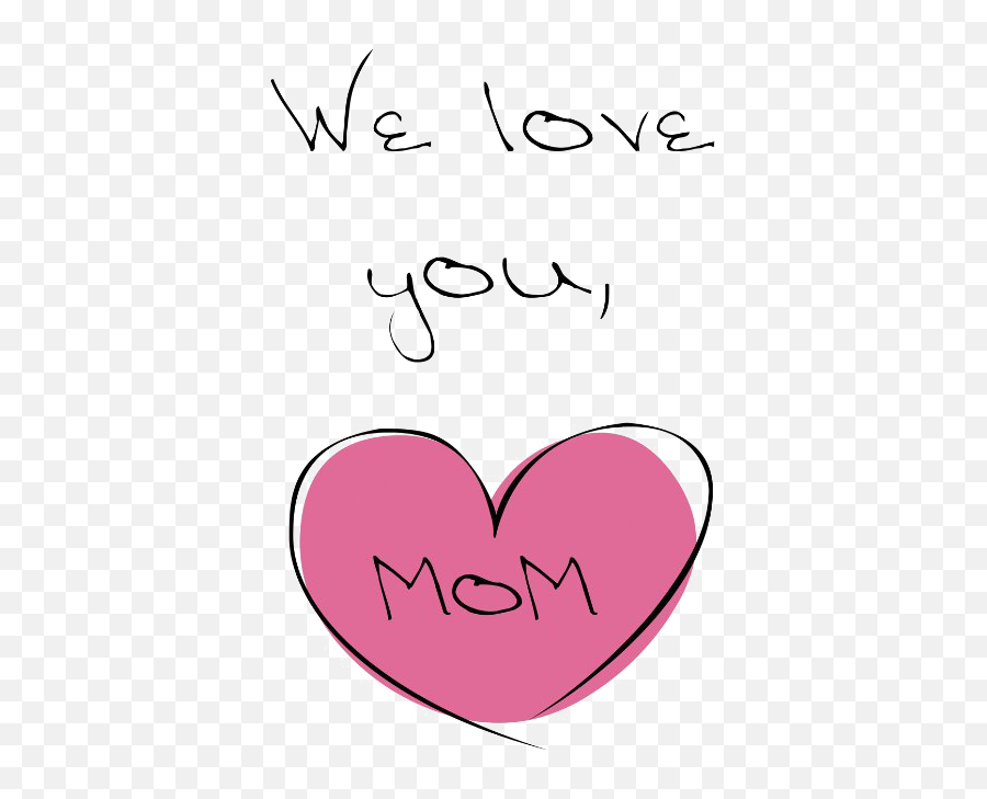 I Love You Mom Png Transparent Images Png All - Mom We Love You Emoji,Mummy Emoji
