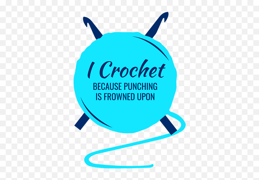 I Crochet Because Punching Is Frowned Upon T - Shirt Catavento Emoji,Emoticons For Crocheters
