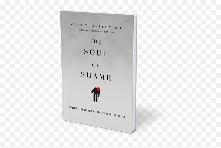 Books - Curt Thompson Md Soul Of Shame Emoji,Soul Mind Will Emotions