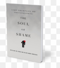 Books - Curt Thompson Md Soul Of Shame Emoji,Soul Mind Will Emotions