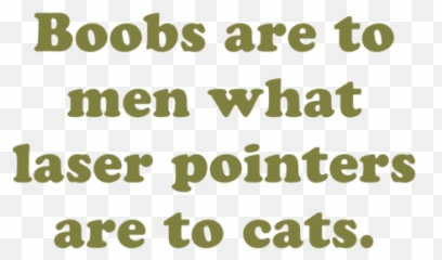 Boobs Are To Men What Laser Pointers Are To Cats Shirt Emoji,Beer Emoji Pointer