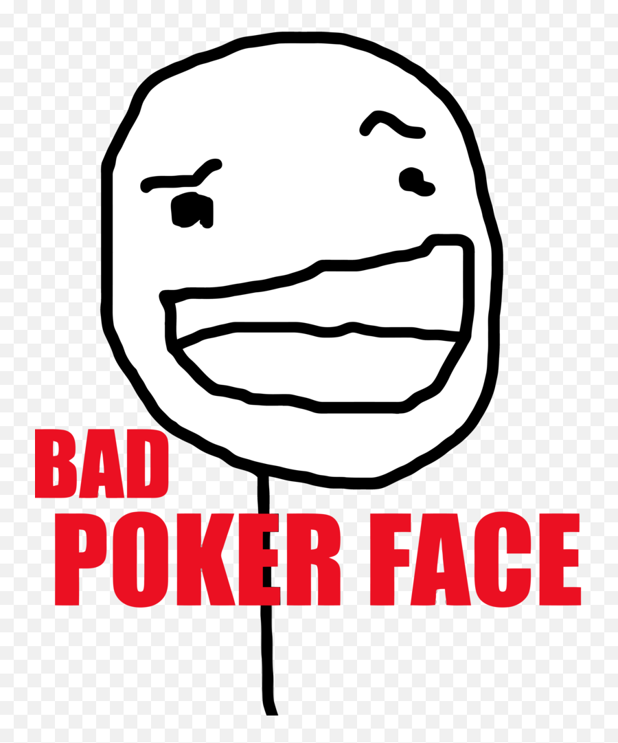 Bad Poker Face Teh Meme Wiki Fandom - Bad Poker Face Emoji,Emoji Meme Face