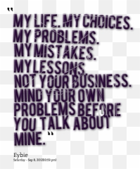 Quotes About Man Of My Life 152 Quotes - My Life My Choice My Mistake Not Your Business Emoji,The Godfather Emotion Quotes