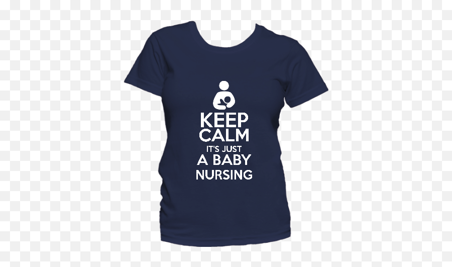 Keep Calm Itu00268217s Just A Baby Nursing Cool Baby Stuff - Keep Calm And Carry Emoji,Astrid S Emotion