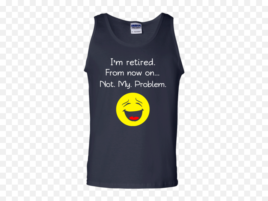 Iu0027m Retired - Not My Problem Funny Retirement Gifts Men Women Tank Top Teeever Dobby Is A Free Elf Shirt Emoji,Happy Birthday 33 Emoticon