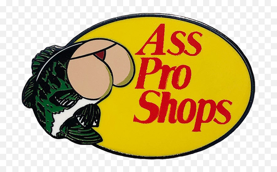 Ass Pro Shops Pin - Ass Pro Shops Emoji,Holy Crap Emoji