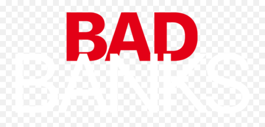 Bad Banks - Bad Banks Logo Emoji,Long Live The Queen Emotions