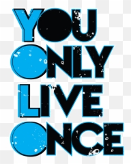Yolo Quotes Quotesgram - You Only Live Once Png Emoji,Yolo Emoticon