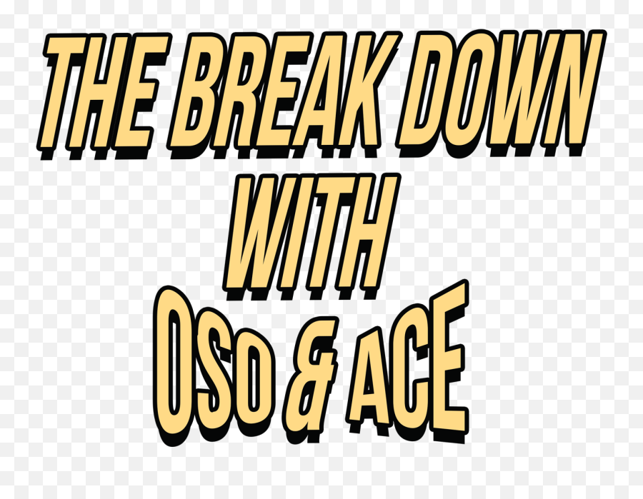The Breakdown With Oso Aces Podcast - Language Emoji,Crazy On Emotion - Ace