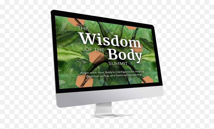 Sounds True Presents The Wisdom Of The Body Summit - Body Intelligence Healing Emoji,Emotion Is The Enemy Of Wisdom