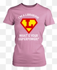 Iu0027m A Librarian Whatu0027s Your Superpower Shirt - Awesome Dodge T Shirts For Girls Emoji,What's M&m And A Microphone Emoji Mean