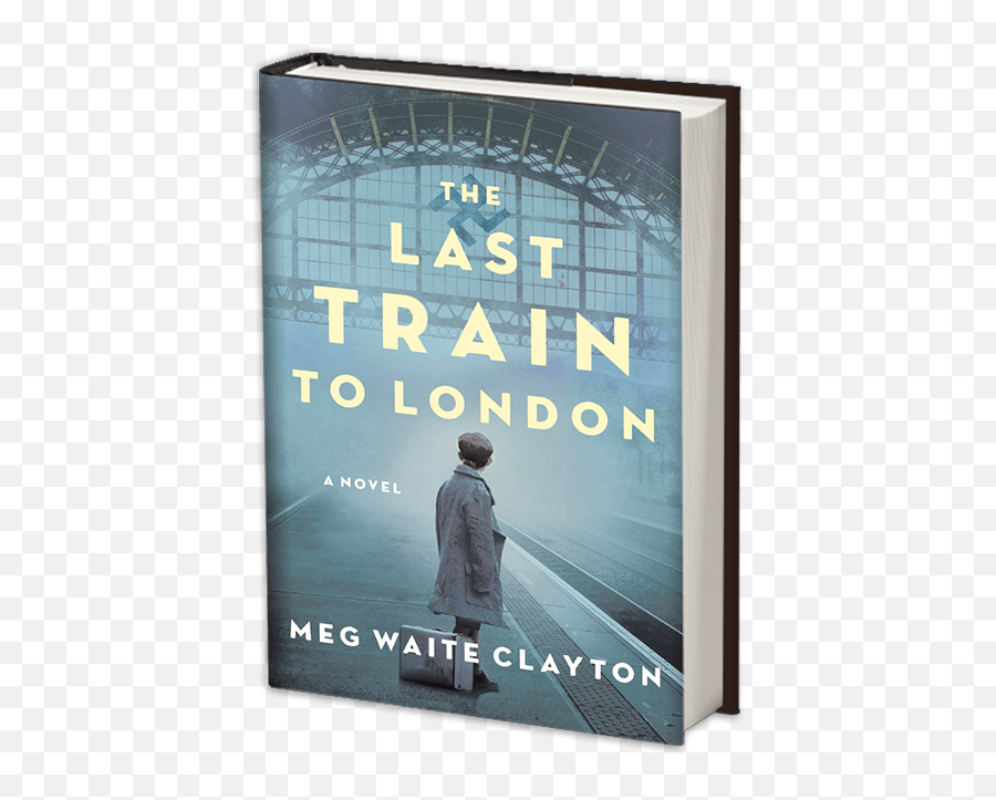 The Last Train To London - Meg Waite Clayton Meg Waite Clayton Last Train To London Emoji,Female Fiction Stories Are About Emotions