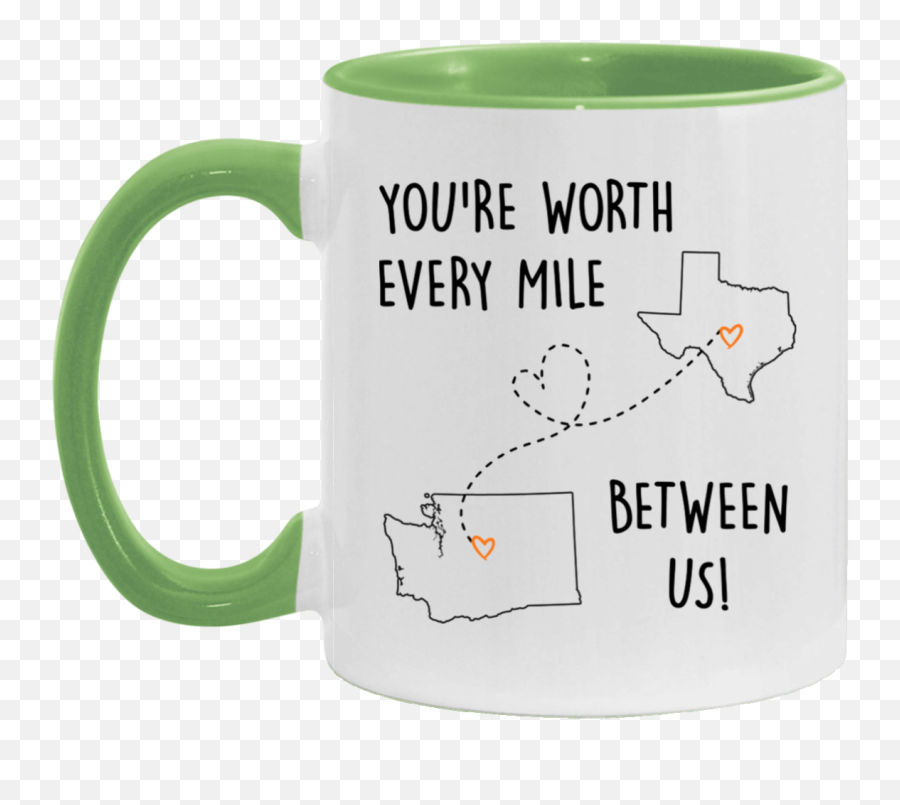 Top 3 Texas You Are Worth Every Mile Between Us Washington - Magic Mug Emoji,Cofee Emoji Pong