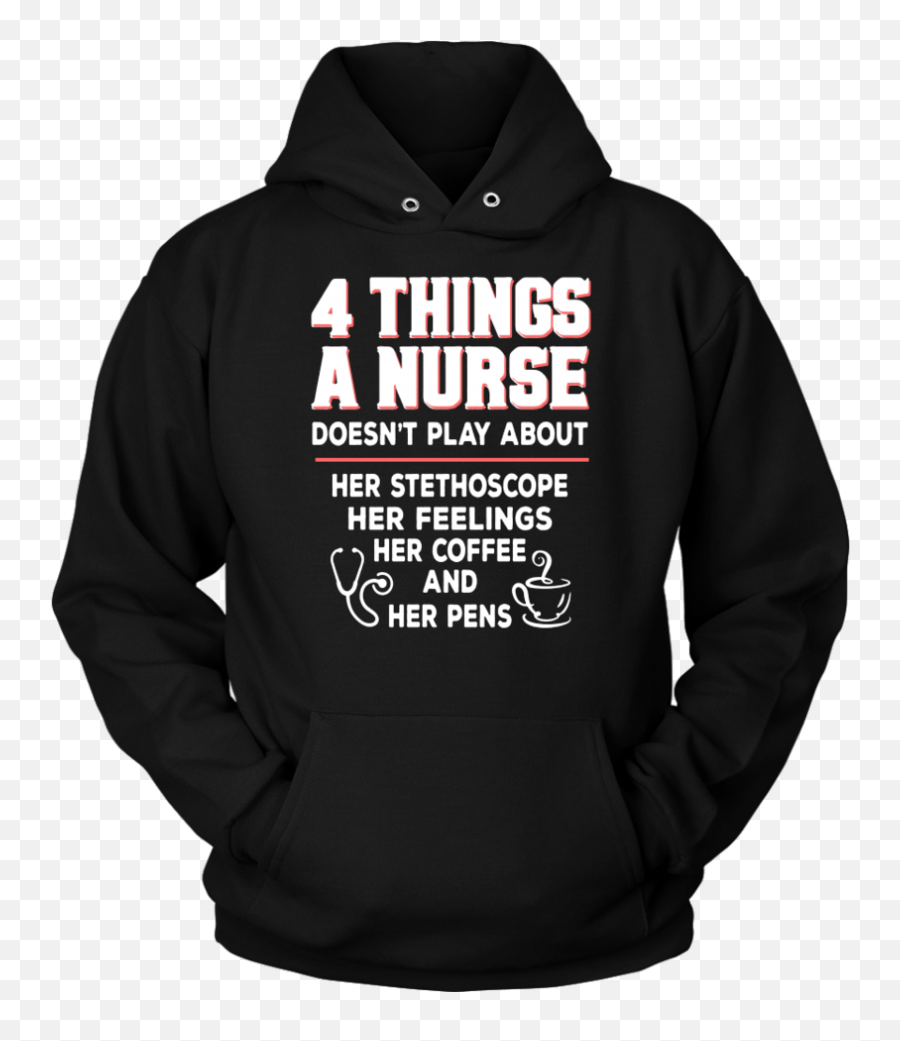 4 Things A Nurse Doesnu0027t Play About Shirt U2013 Ellie - Shirt Emoji,Cher New Emotion