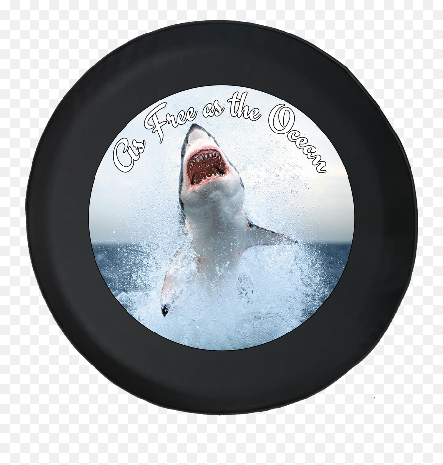 Great White Shark Free As The Ocean Salt Water Spare Tire Cover Fits Jeep Rv U0026 More 28 Inch Emoji,Sharks Dont Feel Emotions