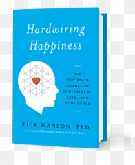 Rick Hanson - Hardwiring Happiness Rick Hanson Emoji,Letting Go Of Difficult Emotions Lori Deschene Reviews