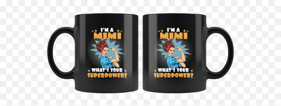 Iu0027m A Mimi Whatu0027s Your Superpower Strong Woman Mom Mother - Snoopy Valentine Wife Mug Emoji,What's M&m And A Microphone Emoji Mean