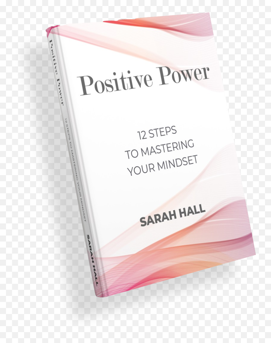 Positive Power - 12 Steps To Mastering Your Mindset Document Emoji,Mastering Emotions For Acting