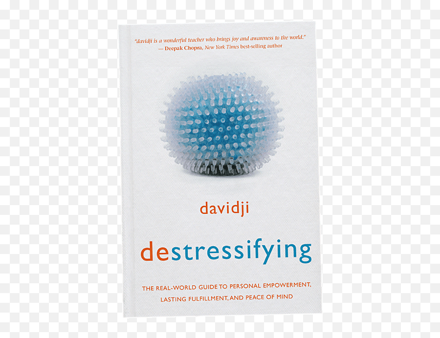 Emotional Awareness - Davidji Destressifying The Real World Guide To Personal Empowerment Lasting Fulfillment And Peace Of Mind Emoji,Mindfulness Of Emotion Quote