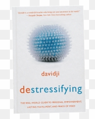 Emotional Awareness - Davidji Destressifying The Real World Guide To Personal Empowerment Lasting Fulfillment And Peace Of Mind Emoji,Mindfulness Of Emotion Quote