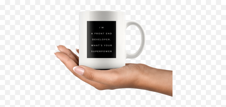 Iu0027m A Front End Developer Whatu0027s Your Super Power Coffee Mug - Trader Cup Emoji,What's M&m And A Microphone Emoji Mean