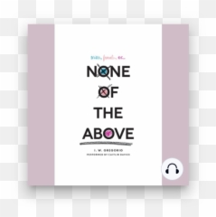 Listen To None Of The Above Audiobook Emoji,Emotions Revealed, Audio Book