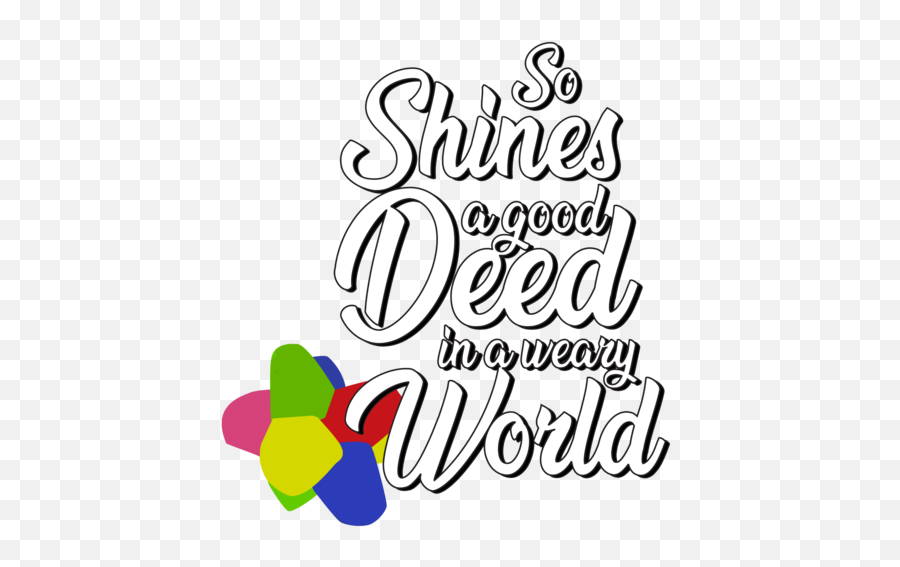 So Shines A Good Deed In A Weary World - Willy Wonka Tshirt Emoji,Emoji Good Work