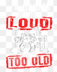 If My Drums Are Too Loud Youre Too Old Spiral Notebook For Emoji,Snare Emoji