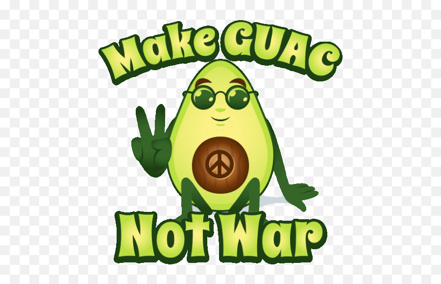 Make Guac Not War Avocado Adventures Sticker - Make Guac Not Happy Emoji,Emoji For Starving