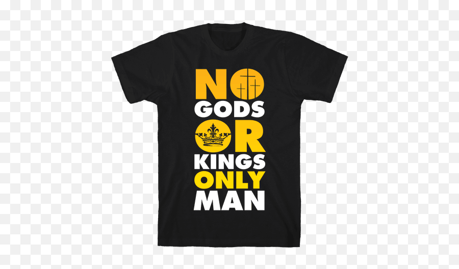 Only man. Онли Мэн. No Kings no Gods. No Gods and Kings only man. Only the King.