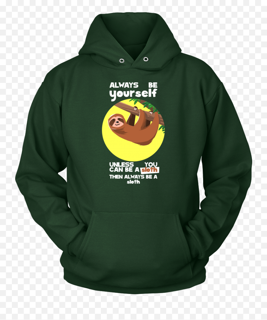 Discounts Funny Always Be Yourself Sloth Pullover Hoodie T - Naruto And Kurama Hoodie Emoji,