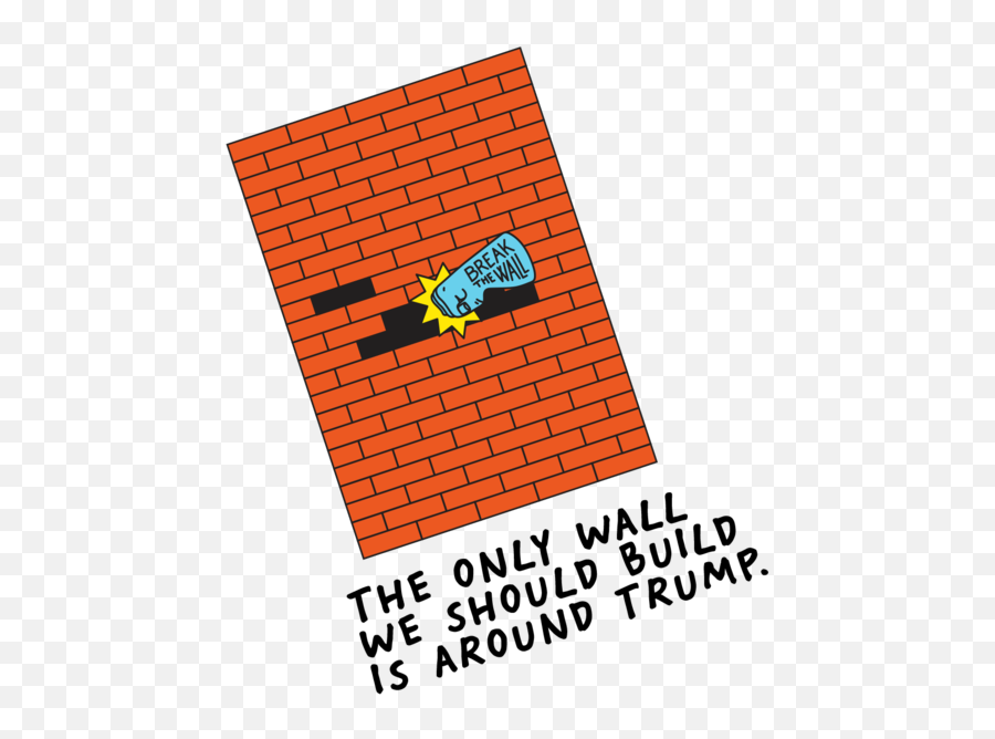 Break The Wall Poster U2013 Pins Wonu0027t Save The World - Language Emoji,Emoticon Shades Of Grey Trump