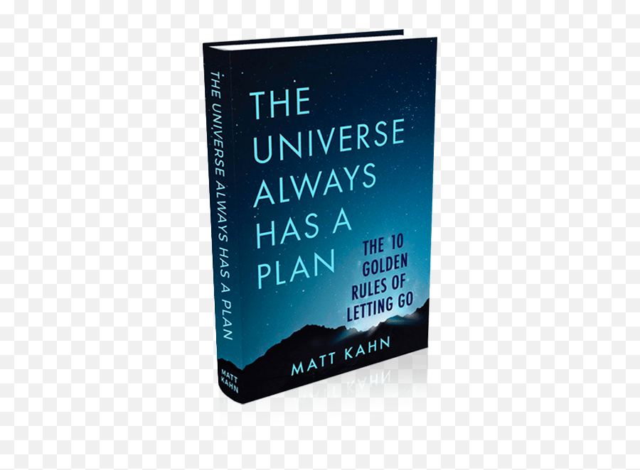 The Universe Always Has A Plan - Matt Kahn Matt Kahn The Universe Always Has A Plan Emoji,Inside Out Book Of Emotions