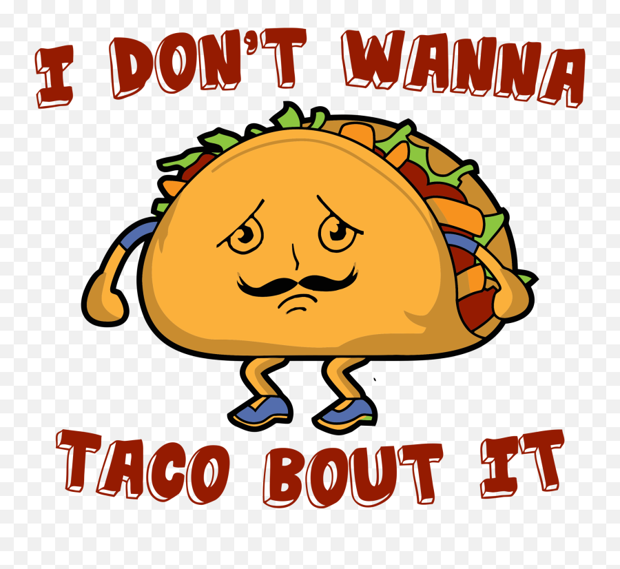Tacos Clipart Cartoon Tacos Cartoon - Don T Want To Taco Bout Emoji,Taco Emoji Pillow