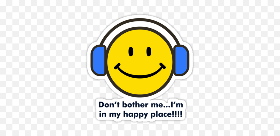 Bother Donu0027t Bother Me Iu0027m In My Happy Place Stickers By - Don T Bother Them Emoji,Overlappping Emoji Picture