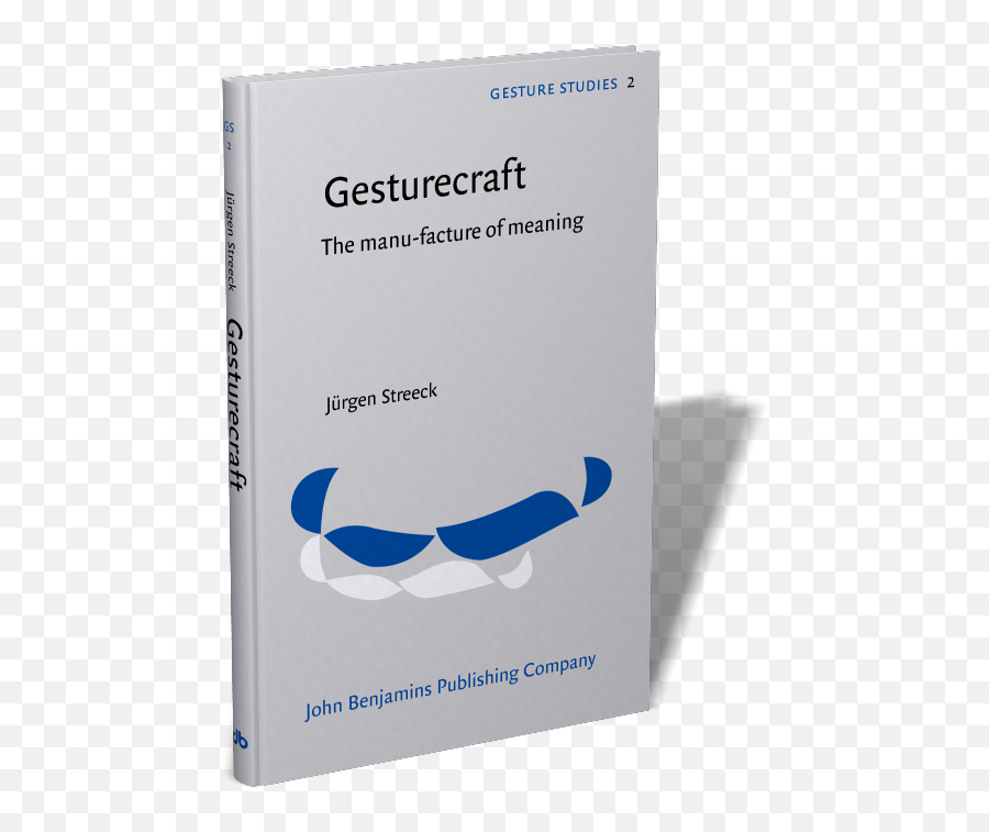Gesturecraft The Manu - Facture Of Meaning Jürgen Streeck Emoji,Mastering Your Emotions Rogers Autographed