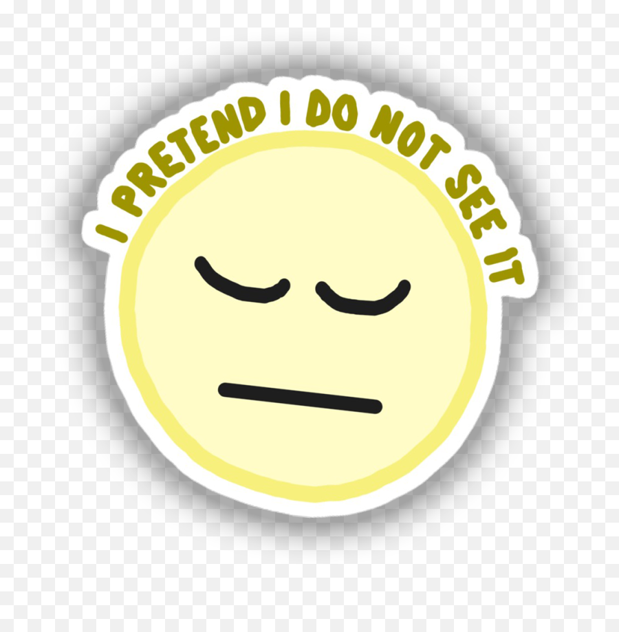 I Pretend I Do Not See It Meme Sticker Merch Origin - Pretend Not To See It Png Emoji,Uu Emoticon