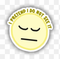 I Pretend I Do Not See It Meme Sticker Merch Origin - Pretend Not To See It Png Emoji,Uu Emoticon