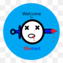 Welcome To Die Mart - Roblox Emoji,Emoticon Die