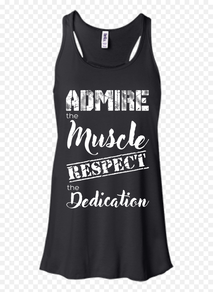 Admire The Muscle Respect The Dedication Athletic Tank - Sleeveless Emoji,Are Respect And Admiration Emotions?