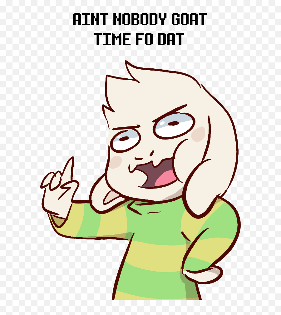 Aint Nobody - Aint Nobody Goat Time Emoji,Asriel Dreemurr Emotions