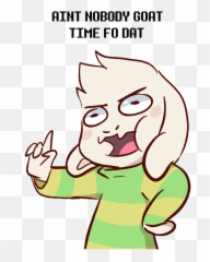 Aint Nobody - Aint Nobody Goat Time Emoji,Asriel Dreemurr Emotions