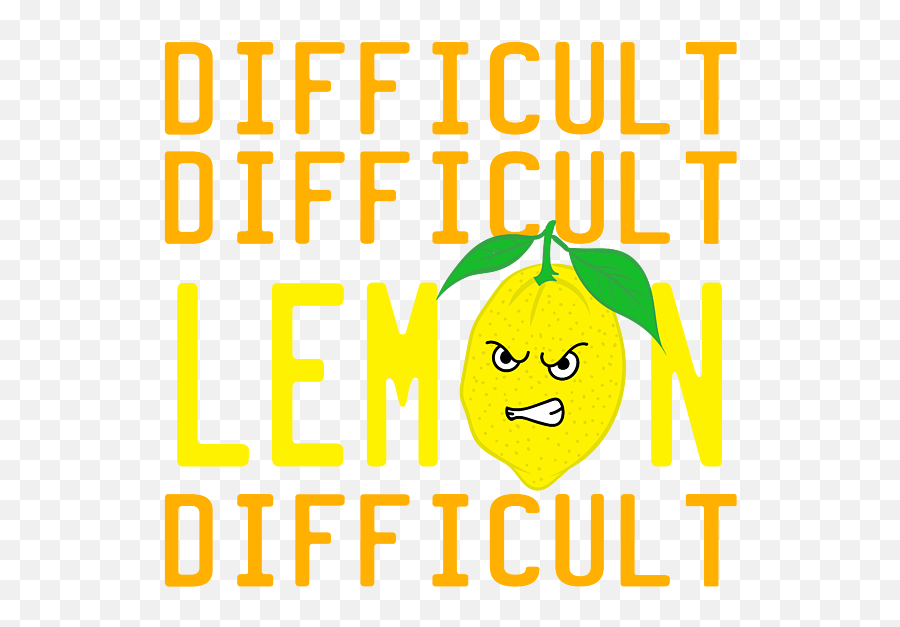 A Nice Quote Tee For You Difficult Difficult Lemon Difficult Emoji,America Text Angry Emoticon