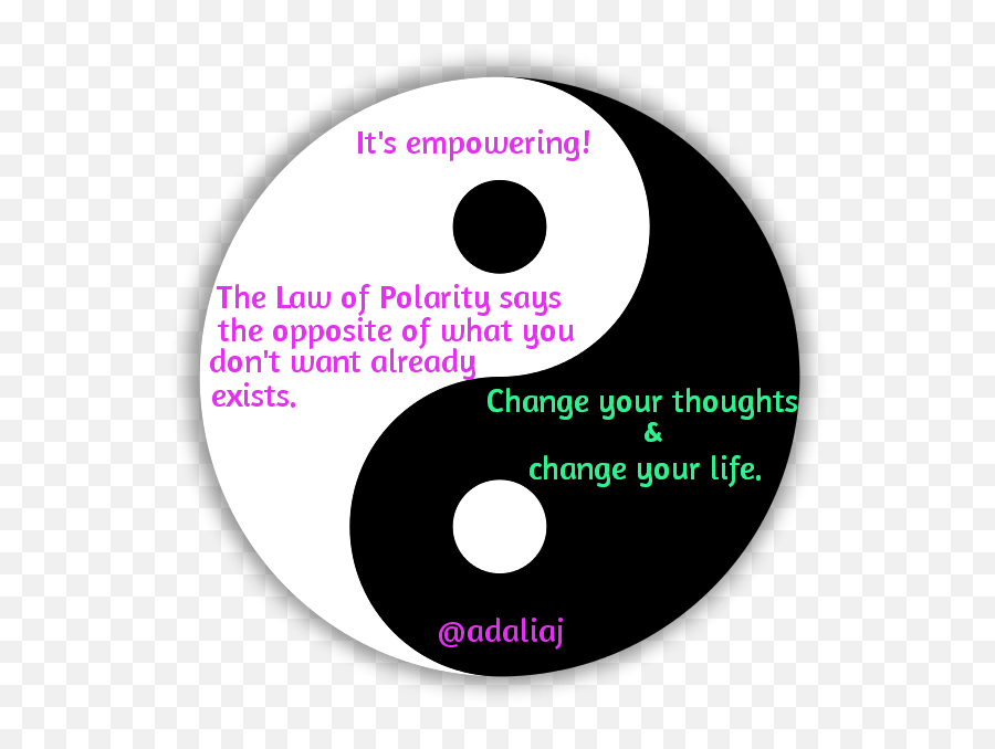 The Law Of Polarity Allows You To Change Your Reality - Law Of Polarity Quotes Emoji,Change And Emotion Quotes