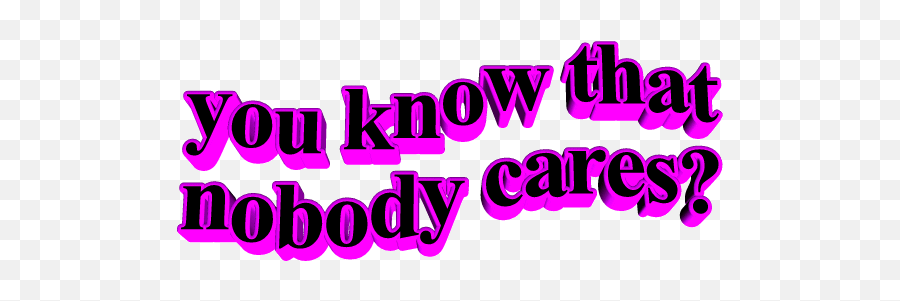 Pink Nobody Cares Sticker - Nobody Cares Text Emoji,I Show No Emotion Nobody Cares