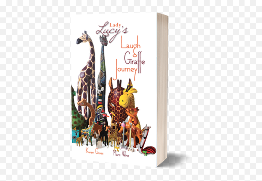 Karen Gross And Marc Wine Lady Lucyu0027s Laugh Giraffe Journey - Northern Giraffe Emoji,Tommy Grant Feat Lori J Ward Emotions