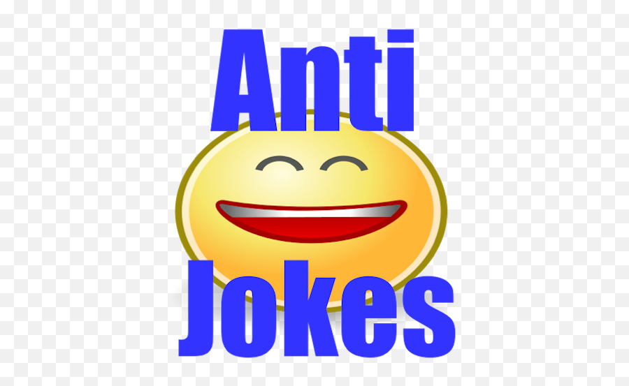Hilarious Anti Jokes - Happy Emoji,Hilarious Emoticon